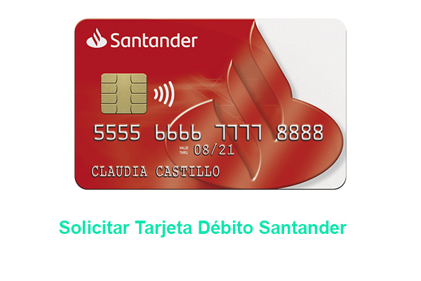 Solicitar Tarjeta Débito Santander
