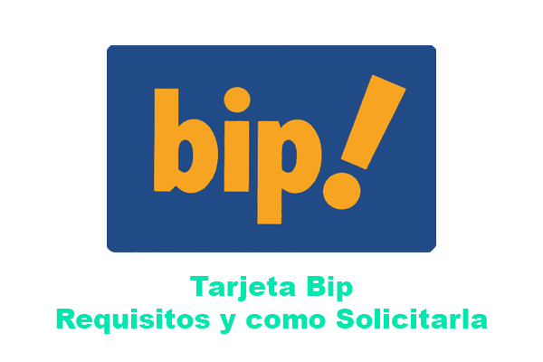Tarjeta Bip Requisitos y como Solicitarla